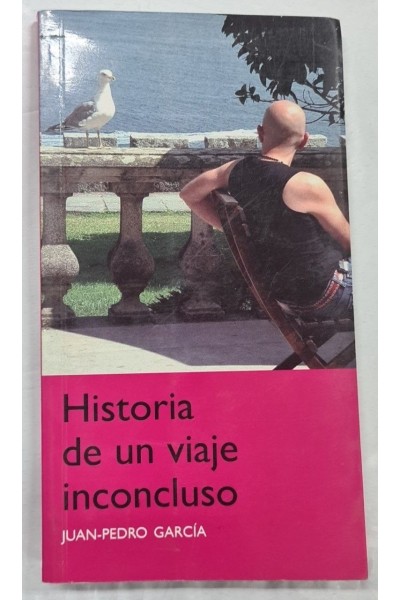 HISTORIA DE UN VIAJE INCONCLUSO.
